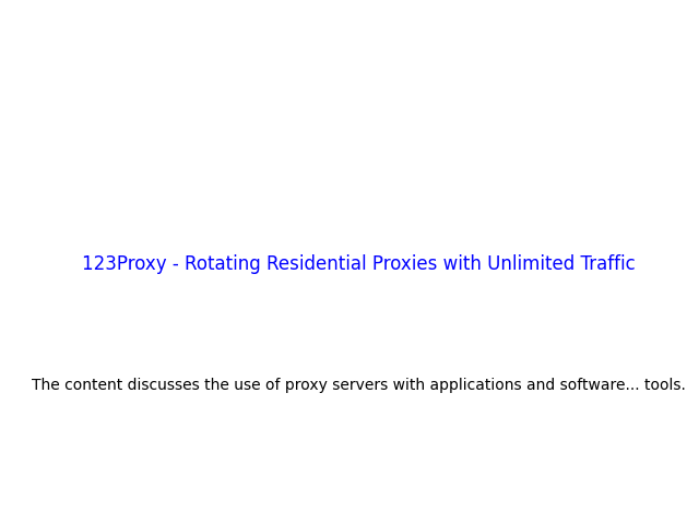 Using Proxy Servers with Applications and Software